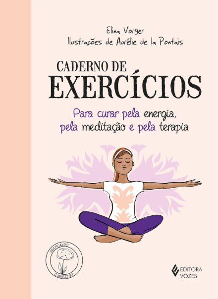 Caderno de exercícios para curar pela energia, pela meditaçã