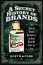 A Secret History of Brands