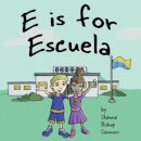 E is for Escuela