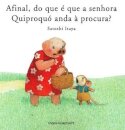 Afinal,Do Que É Que A Senhora Quiproquó Anda À Procura?