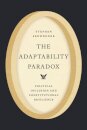 The Adaptability Paradox