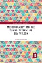 Microtonality and the Tuning Systems of Erv Wilson