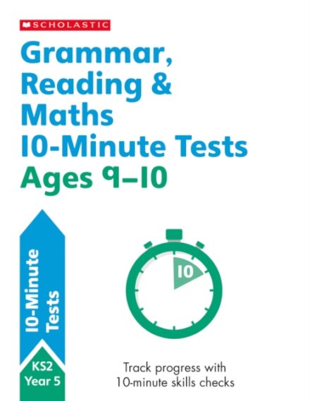 Grammar, Reading & Maths 10-Minute Tests Ages 9-10