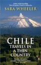 Chile: Travels In A Thin Country