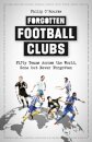 Forgotten Football Clubs