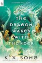 The Dragon Wakes With Thunder