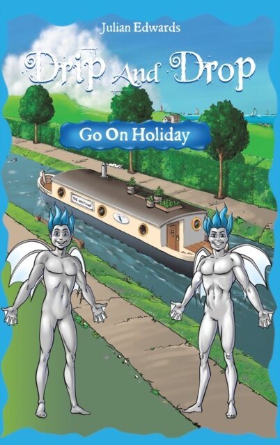 Drip And Drop Goes On Holiday