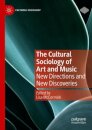 The Cultural Sociology of Art and Music