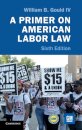 A Primer on American Labor Law