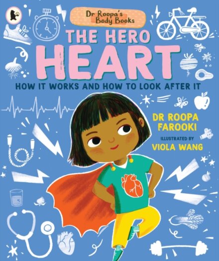 Dr Roopa's Body Books: The Hero Heart