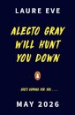 Alecto Gray Will Hunt You Down