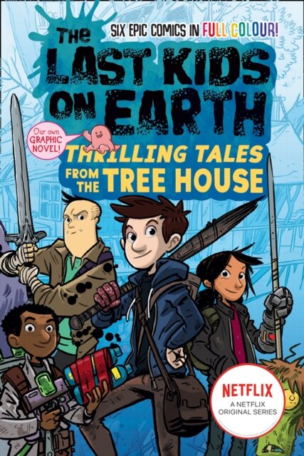Last Kids On Earth: Thrilling Tales From The Tree