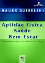 Aptidão Física, Saúde e Bem-Estar Fundamentos teóricos e exercícios práticos (2.ª edição)