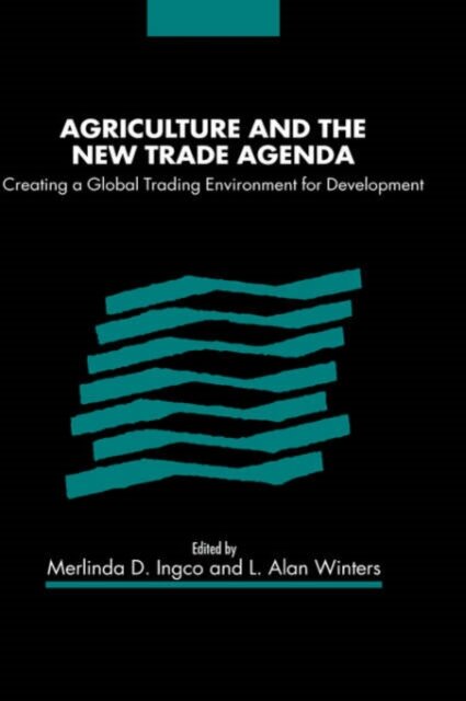 Agriculture and the New Trade Agenda