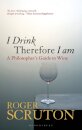 I Drink Therefore I Am