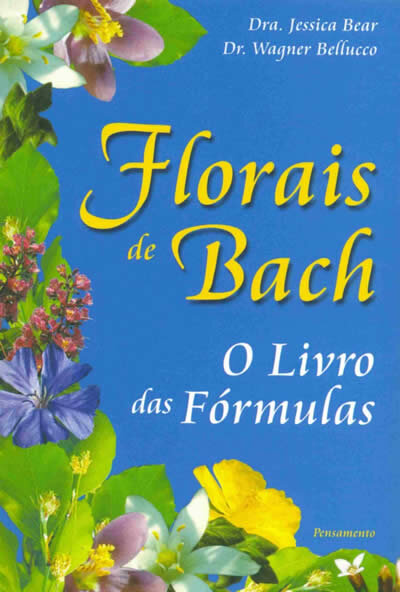 Florais De Bach - O Livro Das Fórmulas