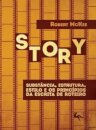 Story: Substância Estrutura Estilo E Princíp Escrita Roteiro