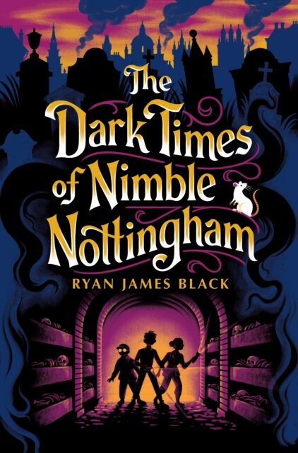 The Dark Times Of Nimble Nottingham