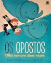 Os Opostos - Olha sempre duas vezes