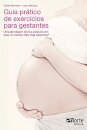 Guia Prático de Exercícios Para Gestantes