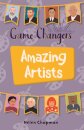Reading Planet KS2 - Game-Changers: Amazing Artists - Level 6: Jupiter/Blue band
