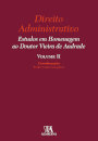 Direito Administrativo - Estudos Em Homenagem Ao Doutor Vieira De Andrade II