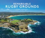 Remarkable Rugby Grounds