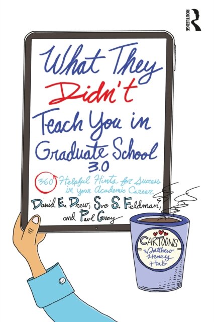 What They Didn't Teach You in Graduate School 3.0