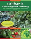 California Fruit & Vegetable Gardening, 2nd Edition