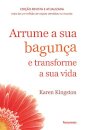 Arrume A Sua Bagunça E Transforme A Sua Vida