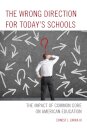 The Wrong Direction for Today's Schools