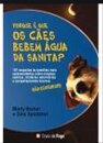 Porque E Q Os Caes Bebem Agua Sanit