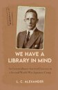 We Have a Library in Mind