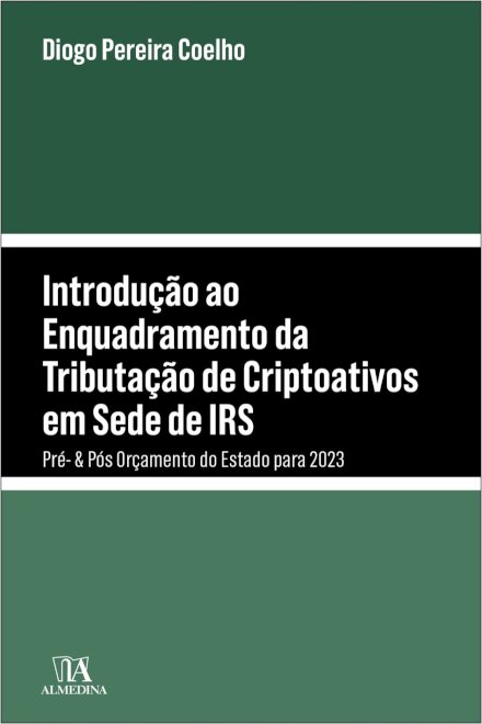 Introdução Ao Enquadramento Da Tributação De Criptoativos Em Sede De IRS