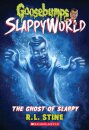 The Ghost of Slappy (Goosebumps SlappyWorld #6)