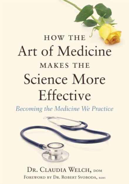 How the Art of Medicine Makes the Science More Effective