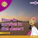 My Gulf World and Me Level 6 non-fiction reader: How to survive in the desert