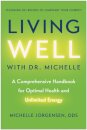 Living Well with Dr. Michelle