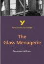 The Glass Menagerie (York Notes Advanced) English Literature Study Guide - for 2026, 2027 exams
