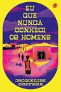 Eu Que Nunca Conheci Os Homens