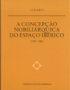 A Concepção Nobiliárquica do Espaço Ibérico (1280-1380)