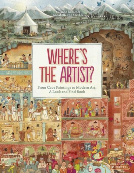 Where'S The Artist?: From Cave Paintings To Modern