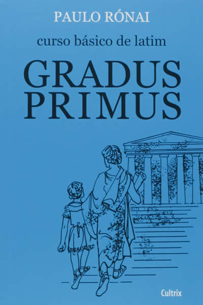 Curso Básico De Latim: Gradus Primus