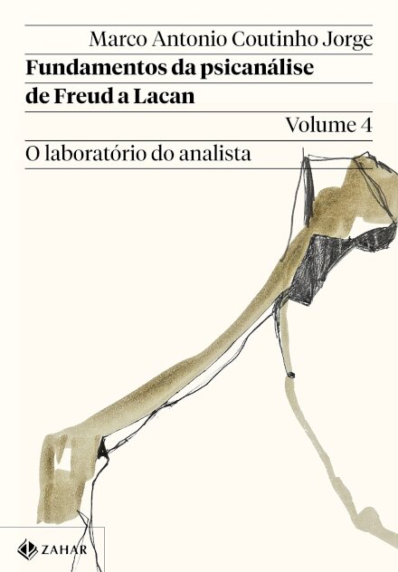 Fundamentos da Psicanálise de Freud a Lacan - Volume 4