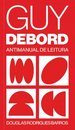 Guy Debord: Antimanual De Leitura