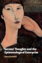 Second Thoughts and the Epistemological Enterprise