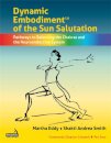 Dynamic Embodiment(r) of the Sun Salutation