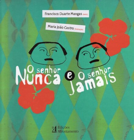 O Senhor Nunca e o Senhor Jamais
