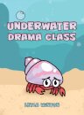 Underwater Drama Class