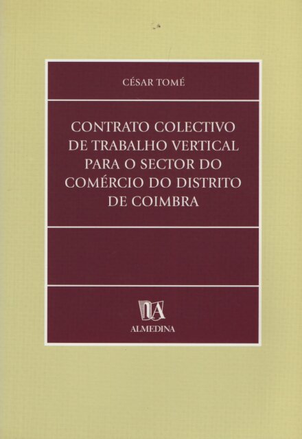 Contrato Colectivo de Trabalho Vertical para o Sector do Comércio do Distrito de Coimbra